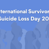 International Survivors of Suicide Loss Day 2024 