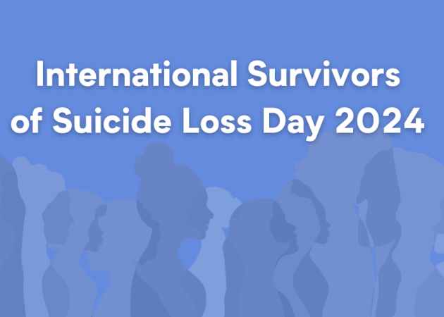 International Survivors of Suicide Loss Day 2024 