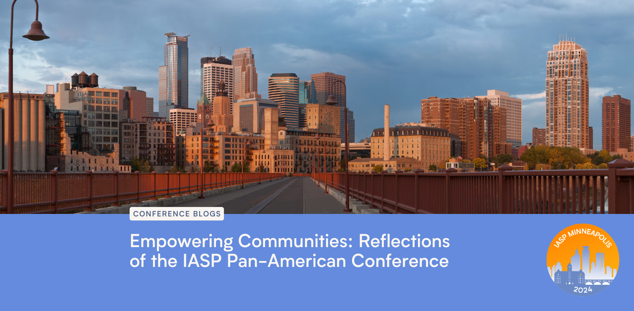 Reflections of the IASP Pan-American Conference