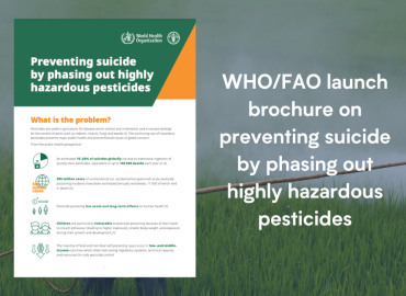 WHO/FAO launch brochure on preventing suicide by phasing out highly hazardous pesticides