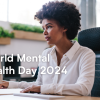 World Mental Health Day 2024: A Call to Action on Workplace Mental Health and Suicide Prevention